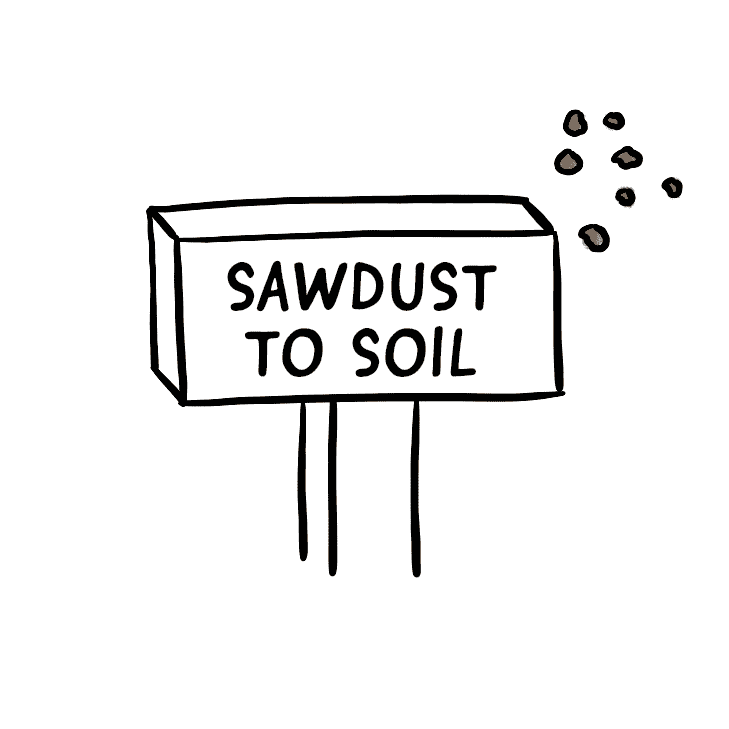 Mervin Made Sawdust to Soil